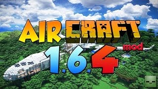 Minecraft Mods: Aircraft [Modloader/Forge][1.6.4]