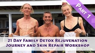 21 Day Family Detox Rejuvenation Journey and Skin Repair Workshop Part 1 I Dr. Robert Cassar