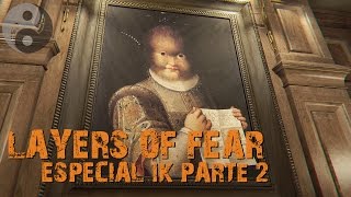 ENCOXADA DO QUADRO! - Layers of Fear Especial 1K #2