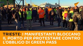 #Trieste: i manifestanti bloccano il porto per protestare contro l’obbligo di #GreenPass