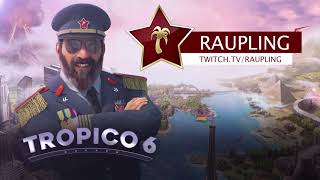 Tropico 6: Lobbyistico DLC - Stream ft. Raupling [DE/GER]