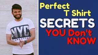 Perfect T Shirt Secrets, You Don't Know | Be Ghent | Rishi Arora