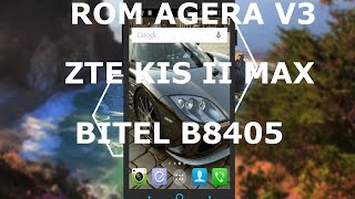 INSTALA ROM AGERA V3 ZTE KIS II MAX (V815W) Y BITEL B8405