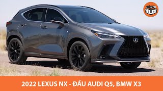 Lexus NX 2022 - Tự tin đấu Audi Q5, BMW X3 |Yêu Xe|
