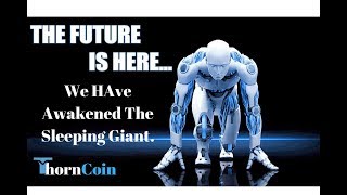 Thorncoin: We Have Awakened The Sleeping Giant!!!