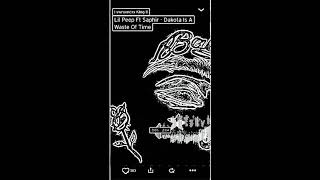 Lil Peep ft Saphir ~ Dakota Waste Of Time ~