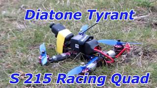 Pauls Diatone Tyrant S 215 FPV Racing Quad
