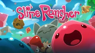 СЛИЗНИ? СЛАЙМЫ? СЛУЙМЫ? ► Slime Rancher #1
