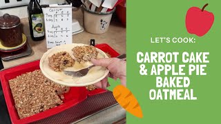 LET'S COOK: Carrot Cake & Apple Pie Baked Oatmeal | My WW Blue, Purple, Green