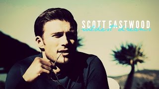 scott eastwood | wildest dreams (for jaspriya)