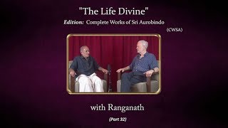 The Life Divine with Ranganath - Part 32
