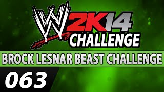 WWE 2K14 CHALLENGE [HD] #063 - Brock Lesnars nächstes Opfer ● Let's Play WWE 2K14 Challenges