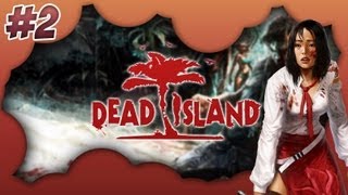 Dead Island : Coop avec Frigiel et Xef - Un Havre de paix | Episode 2 - Let's Play
