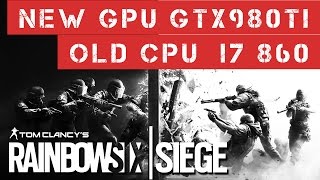 Benchmark Tom Clancy's Rainbow Six Siege 1080p 1440p i7 860 GTX980Ti