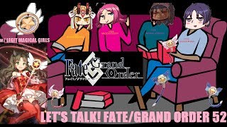 Let's Talk! Fate/Grand Order #52: A Magical Episode