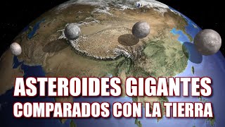 10 asteroides gigantes comparados con la Tierra