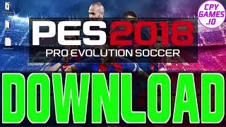•PES 2018 Download Full PC Game "Torrent" for Free •