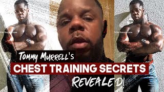 Tommy Murrell’s Chest Training Secrets, Revealed! (2020)