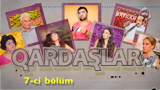Qardaşlar (7-ci bölüm)