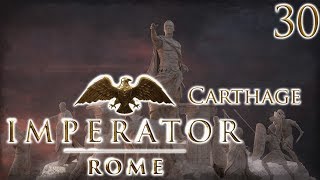 Let's Play Imperator Rome - Carthage Part 30