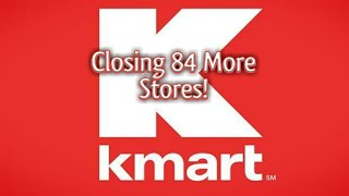 Kmart Closing 84 More Stores!