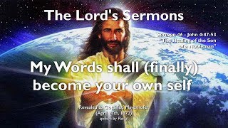 MY WORDS SHALL FINALLY BECOME A PART OF YOUR OWN SELF ❤️ THE LORD elucidates John 4:47-53