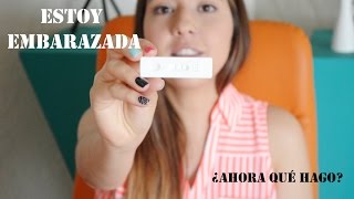 ¿Estoy Embarazada?¿Ahora qué hago? - Consejos para embarazadas