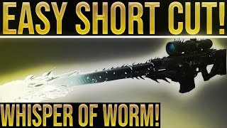Destiny 2. ULTIMATE SHORTCUT!! Easy Whisper of Worm Quest (Black Spindle), Best Load Out & More!
