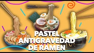 PASTEL ANTIGRAVEDAD DE RAMEN. EXPECTATIVA/REALIDAD