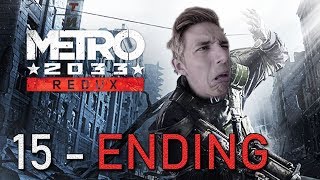 Metro 2033 REDUX - Episode 15 - Gameplay Playthrough Walkthrough