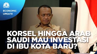 Wow, Proyek IKN Tarik Minat Investasi Korsel Hingga Arab Saudi