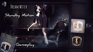 Identity V | Dream Witch New Standby Motion + Gameplay