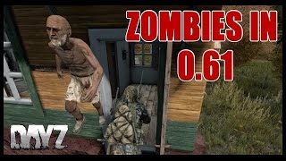 Zombie crap in 0.61 - DAYZ STANDALONE 2017
