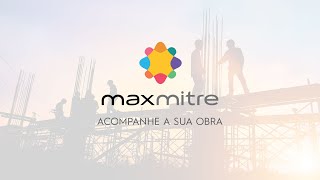 Acompanhe Sua Obra - Max Mitre Novembro 2019