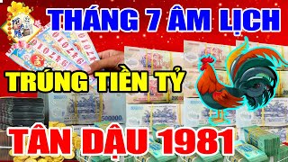 THÁNG 7 ÂL TUỔI TÂN DẬU 1981 Khiến Cả Họ Sốc Ngất Khi Được Thần Tài Báo Mộng Trúng Giải Độc Đắc