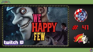We Happy Few - #41 (Livestream vom 19.06.2019) #AmigaStreamt [German/Deutsch]