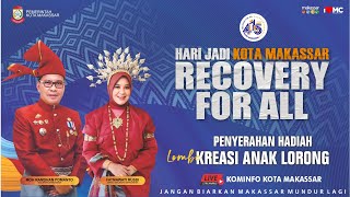 HUT 415 TAHUN KOTA MAKASSAR: Penyerahan Hadiah Lomba Kreasi Anak Lorong