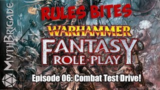 Rules Bites - S1:E6 (Warhammer Fantasy 4th Edition) - Combat Test Drive!!