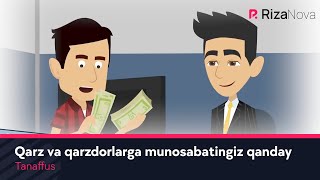 Tanaffus - Qarz va qarzdorlarga munosabatingiz qanday