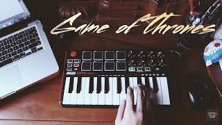 GAME OF THRONES Theme Song (Instrumental Remake) with AKAI MPK Mini2