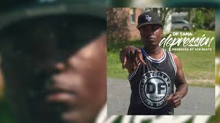 DF TANA - "DEPRESSION" (OFFICIAL AUDIO) Produced by Ace Beatz
