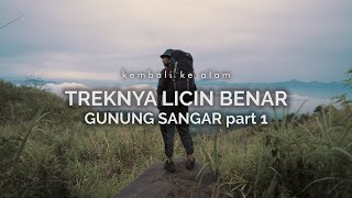 Gunung Sangar part 1: Treknya Licin Benar