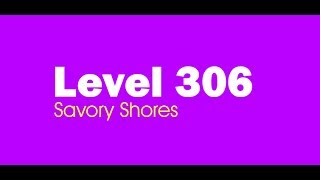Candy Crush Saga level 306 Help,Tips,Tricks and Cheats
