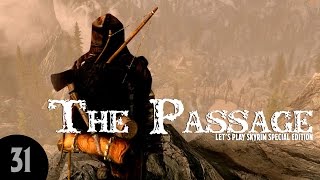 Let's Play Skyrim SE: The Passage - Part 31