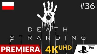 Death Stranding PL ? #36 (odc.36) ? Rozdział 10 | Gameplay po polsku 4K