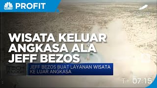 Jeff Bezos Buka Layanan Wisata Ke Luar Angkasa Mulai Juli 2021