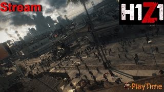 Stream H1Z1 Зомби апокалипсис ММО - Строим базу + экшон 2 часть