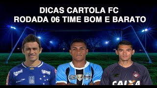 DICAS CARTOLA FC 2017 - TIME BOM E BARATO PRA MITAR - RODADA 06