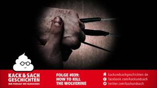 #039: How to kill the Wolverine