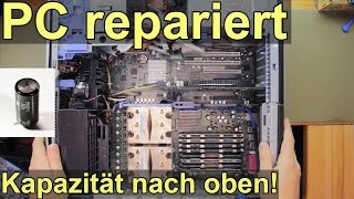 Reparatur: Kapazität nach oben im PC!